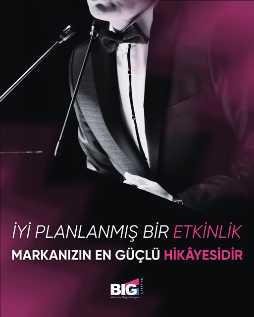 İyi planlanmış bir etkinlik, markanızın en güçlü hikâyesidir